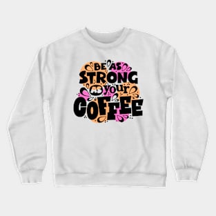 Coffee Crewneck Sweatshirt